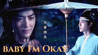 The Untamed Lan wangji x Wei Wuxian edit - baby I'm Okay