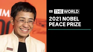 Journalists Maria Ressa and Dmitry Muratov awarded 2021 Nobel Peace Prize | The World