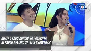 KimPau fans kinilig sa pagbisita ni Paulo Avelino sa 'It's Showtime' | TV Patrol