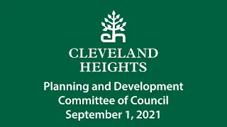 Cleveland Heights Planning and Development Committee of Council September 1, 2021