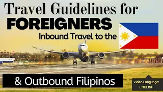 Travel Guidelines for Foreigners | Inbound Travel to the Philippines | Outbound  Fiilipinos |Vlog93