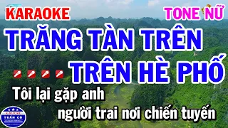 Karaoke Trăng Tàn Trên Hè Phố Tone Nữ Nhạc Sống Rumba