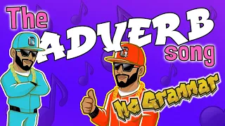 The Adverb Song | Learn through music and rap with MC Grammar