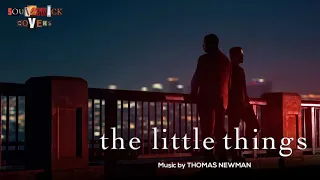 The Little Things (Thomas Newman)