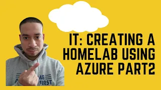 IT: Creating Homelab Using Azure Part2