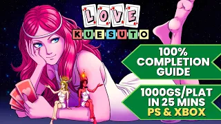 Love Kuesuto - 100% Walkthrough Guide (1000GS/Platinum in 25 Mins)