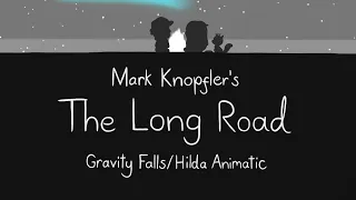 The Long Road - Gravity Falls/Hilda Animatic