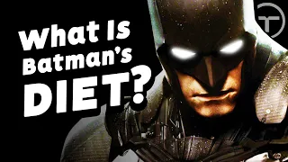 The SCIENCE Of: What Does Batman Eat?