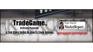 TradeGame: Options, Straddles and Strangles. 50 Shades? By Gregory Mannarino
