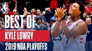 The Best of Kyle Lowry! | 2019 NBA Playoffs