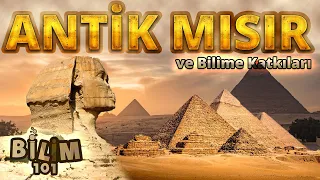 ANTİK MISIR TARİHİ ve Bilime Katkıları