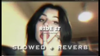 RIDE IT...SLOWED+REVERB[#subscribe #viral #video ]🖤🖤🖤.....