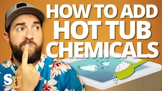 What's the RIGHT Order to Add HOT TUB CHEMICALS? | Swim University
