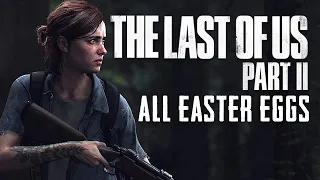 THE LAST OF US 2 Easter Eggs, Secrets & Details