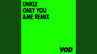 Only You (& ME Remix)