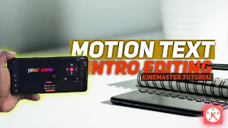 Tutorial Intro Motion Graphic ! Motion Text Intro Editing With Kinemaster!