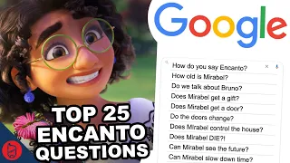 Answering Google's TOP 25 Encanto Questions | Encanto Explained