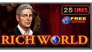 Rich World - Slot Machine - 25 Lines - Bonus Game - Big Wins