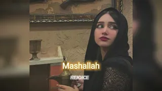 Mashallah [slowed+reverb] || REJOICE