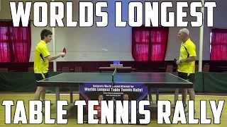 WORLDS LONGEST TABLE TENNIS RALLY (FULL VERSION)