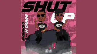 Sneakbo X M Dargg - Shut Up [Official Audio] |G46 GRIME