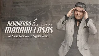 Recordando Los Años Maravillosos SHOW COMPLETO Rogelio Ramos Comediante Lo Mejor Del Stand Up Comedy