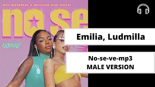 male version |  Emilia, Ludmilla - No se ve mp3