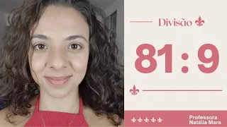 TABUADA DA DIVISÃO | "81/9" "81:9" "Dividir 81 por 9" "Dividir 81 entre 9" "81 dividido por 9"