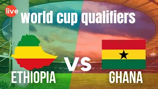 Ethiopia vs Ghana Live Stream FIFA World Cup Qatar 2022 Qualifier  Football Match Today Streaming