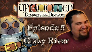 Uprooted Ep. 5 | Crazy River | Funny D&D Mini Campaign