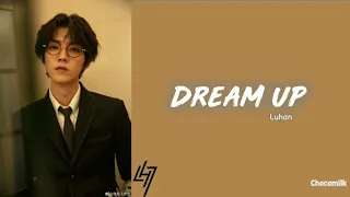 LUHAN - 这就是我(Dream Up) (Color Coded Lyrics CN/PIN/ENG)