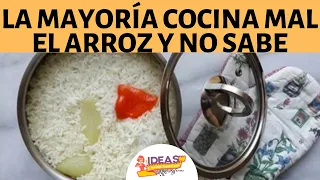 TODOS COCINAMOS MAL EL ARROZ DESDE HACE TIEMPO: HAZ ESTO PARA TE QUEDE SUELTITO Y RIQUÍSIMO