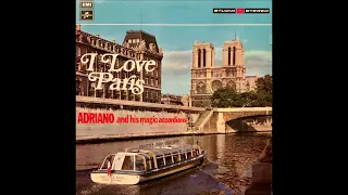 Adriano And His Magic Accordions - I Love Paris (1971 full album)