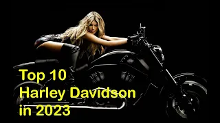 Top 10 Harley Davidson in Year 2023