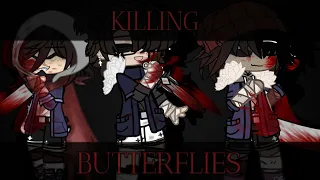 • { KILLING BUTTERFLIES MEME } • || Murder Time Trio ||