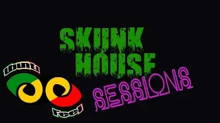 Skunk House Sessions N°1 Ubuntu Feel