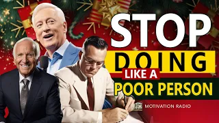 STOP Doing What POOR People Do | WATCH THIS EVERY MORNING | Jim Rohn Brian Tracy Earl Nightingale