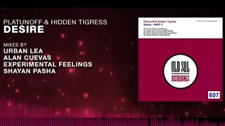 Platunoff & Hidden Tigress - Desire (PART 3 Remixes) [OLD SQL Recordings]
