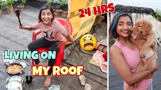 LIVING on My ROOFTOP For 24 HOURS CHALLENGE - Overnight Alone on My TERRACE - SCARY Challenge INDIA