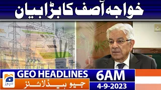 Geo Headlines 6 AM | Khawaja Asif's big statement | 4th September 2023