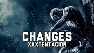 SPIDER-MAN 3 - -【MMV】- - changes 💔 | XXXTENTACION