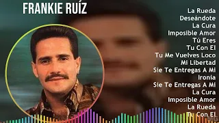 Frankie Ruíz 2024 MIX Las Mejores Canciones - La Rueda, Deseándote, La Cura, Imposible Amor