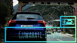 Arunachal pradesh roadtrip | Guwahati to Dirang | xuv xpress | 380 kms in 9 hrs | out & about