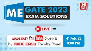 GATE 2023 | Mechanical Engineering | ME | LIVE Exam Solutions | By: MADE EASY Faculty Panel