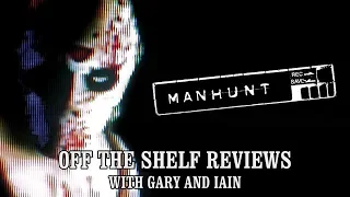 Manhunt - Off The Shelf Reviews