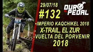 DURO AL PEDAL - PROGRAMA 132 - 29/07/2018