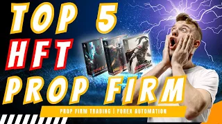 TOP 5 HFT Trading Prop Firms You Don't Want To Miss! | Become A Funded Trader With This US30 HFT Bot