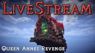 LIVE STREAM REPLAY - Minecraft: Building the Queen Anne's Revenge (Part 1) (Livestream)