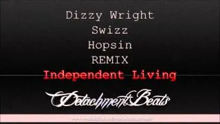 Dizzy Wright Ft. Swizz & Hopsin - Independent Living (Remix Detachment Beats)