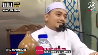 Ustaz Wadi Annuar Ayob || Kiamat Dah Dekat!